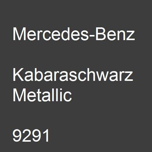 Mercedes-Benz, Kabaraschwarz Metallic, 9291.